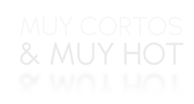 MUY CORTOS Y MUY HOT